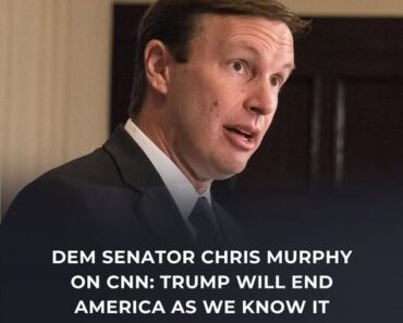Dem Senator Chris Murphy on CNN: Trump Will End America As We Know It [WATCH] – WowNews.info