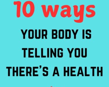 10 Ways Your Body Is Telling You There’s a Health Problem